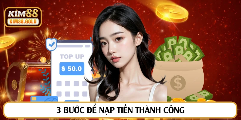 3 bước để nạp tiền thành công