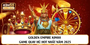 Chinh Phục Golden Empire Săn Kho Báu Vàng Ròng 2025