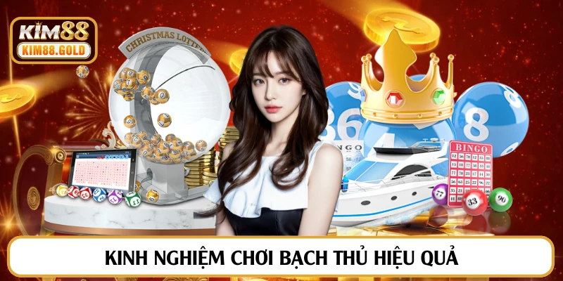 Kinh nghiệm chơi bạch thủ hiệu quả