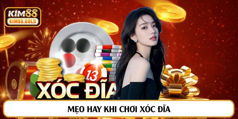 Mẹo hay khi chơi xóc đĩa